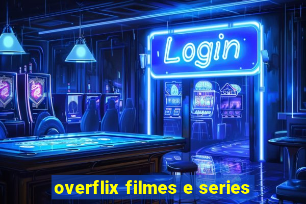 overflix filmes e series